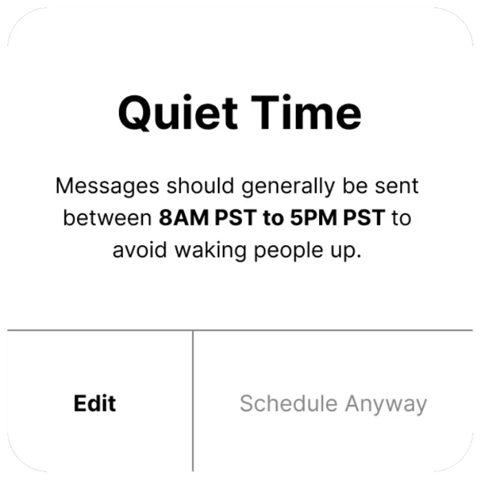 Quiet Time scheduling notice between 8AM and 5PM PST