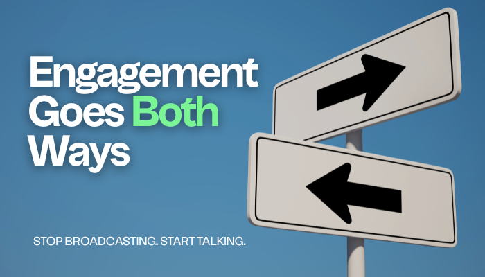 Engagement Goes Both Ways